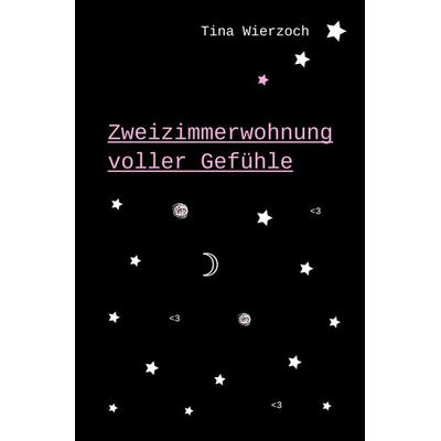 Zweizimmerwohnung voller Gefühle, Taschenbuch von Tina Wierzoch, Epubli, 978-3-7531-6249-2