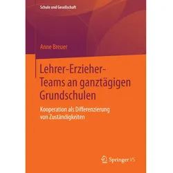 Lehrer-Erzieher-Teams an ganztägigen Grundschulen, Fachbücher von Anne Breuer