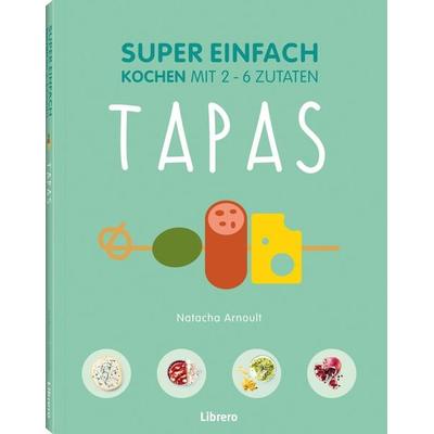 SUPER EINFACH - TAPAS, Taschenbuch von Natacha Arnoult, Librero, 978-94-6359-004-4