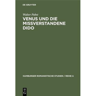 Venus und die mißverstandene Dido, Gebundene Ausgabe von Walter Pabst, De Gruyter, 978-3-11-005694-5