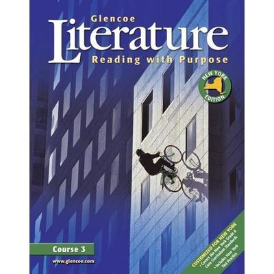 Glencoe Literature: Reading with Purpose, Course Three, New York Student Edition, Gebundene Ausgabe von Editors of McGraw-Hill, Mcgraw Hill Higher