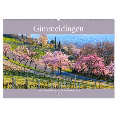 Gimmeldingen - Mandelblütenfest an der Deutschen Weinstraße (Wandkalender 2027 DIN A2 quer), CALVENDO Monatskalender