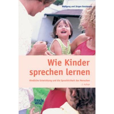 Wie Kinder sprechen lernen, Taschenbuch von Wolfgang Butzkamm,Jürgen Butzkamm, Francke, A