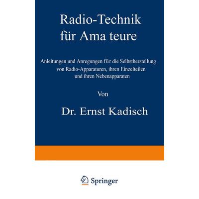 Radio-Technik für Amateure, Taschenbuch von Ernst Kadisch, Springer Berlin, 978-3-642-50459-4