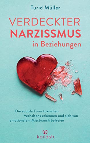 Turid Müller - Verdeckter Narzissmus in Beziehungen: Die subtile Form toxischen Verhaltens erkennen und sich von emotionalem Missbrauch befreien - Preis vom 09.10.2026 07:28:09 h