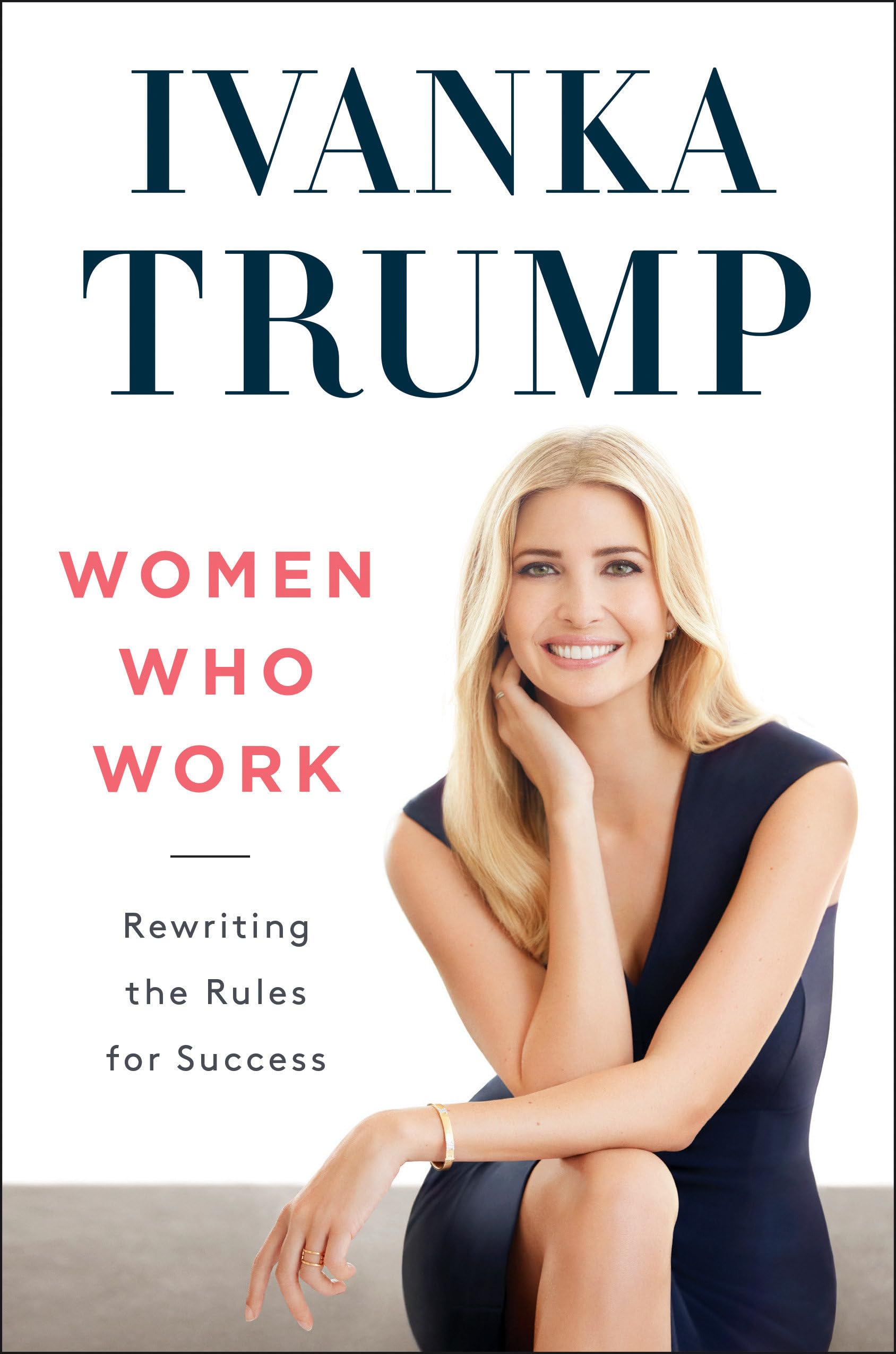 Ivanka Trump - Women Who Work: Rewriting the Rules for Success - Preis vom 10.10.2026 11:48:34 h
