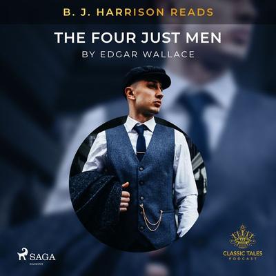 B. J. Harrison Reads The Four Just Men - Edgar Wallace, Audio, 9788726573886