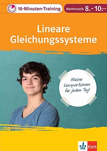 Klett Das 10-Minuten-Training Mathematik Lineare Gleichungssysteme lösen 8.-10. Klasse: Kleine Lernportionen für jeden Tag - Preis vom 30.09.2026 09:01:18 h