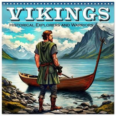 Vikings - Historical Explorers and Warriors (Wall Calendar 2027 12 × 12 Inch) CALVENDO 12 Month Wall Calendar