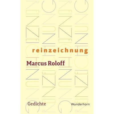 Reinzeichnung, Taschenbuch von Marcus Roloff, Das Wunderhorn, 978-3-88423-501-0