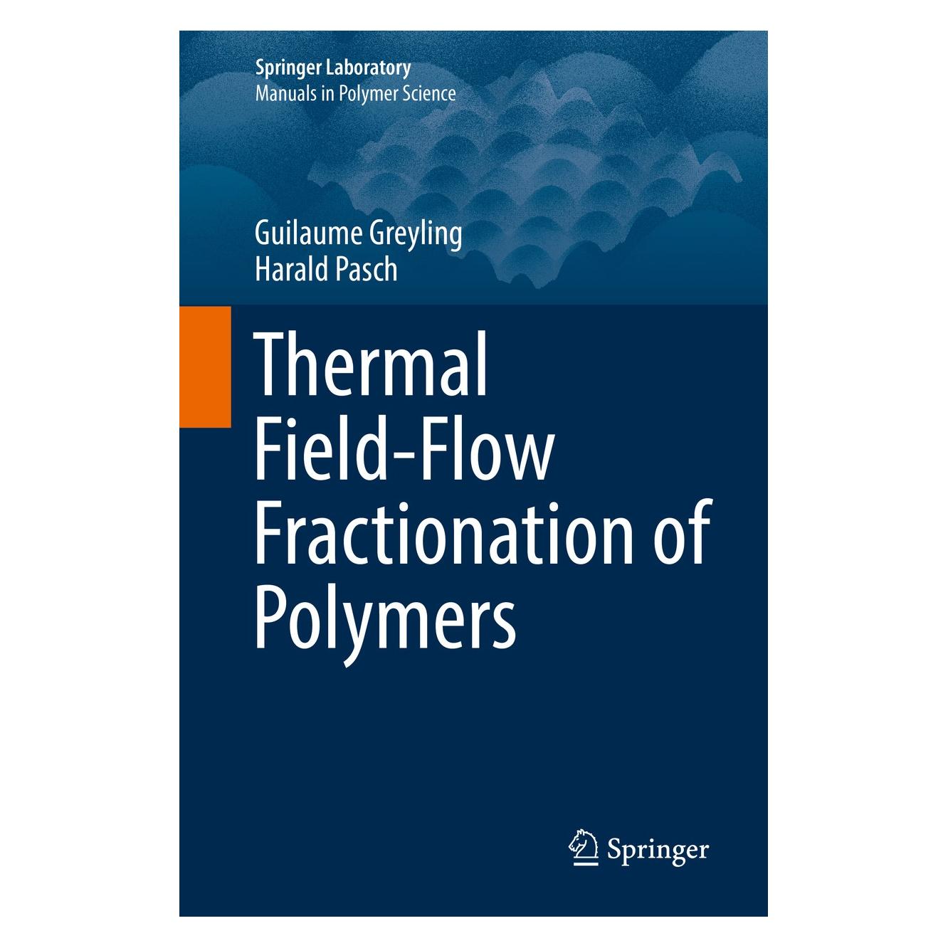 Springer Thermal Field-Flow Fractionation of Polymers (Englisch, Hardcover, Guilaume Greyling, Harald Pasch) (9783030106492)