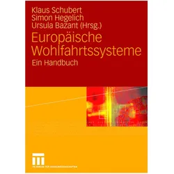 Handbuch Europäische Wohlfahrtssysteme, Fachbücher von Ursula Bazant, Simon Hegelich, Klaus Schubert