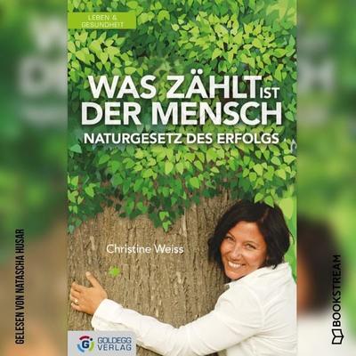 Was zählt ist der Mensch - Christine Weiss, Audio, 9783991097662