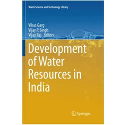Development of Water Resources in India, Fachbücher von Vijay P. Singh, Vikas Garg, Vijay Raj, P Singh