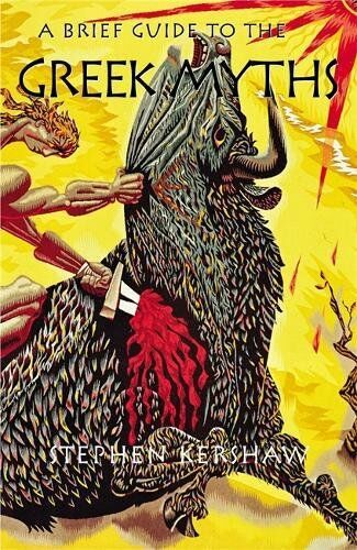 Kershaw, Dr Stephen P. - A Brief Guide to the Greek Myths (Brief Histories) - Preis vom 09.10.2026 07:28:09 h