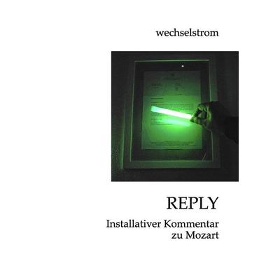 REPLY, Taschenbuch von Christoph Theiler, BoD – Books on Demand, 978-3-8423-7655-7