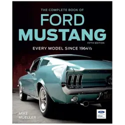 The Complete Book of Ford Mustang, Fifth Edition, Ratgeber von Mike Mueller