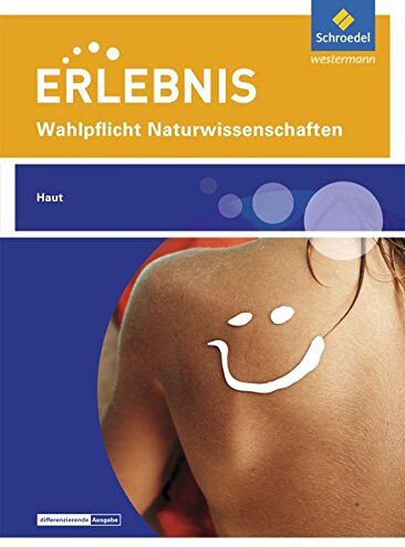 Erlebnis Naturwissenschaften: Themenheft Haut: Wahlpflichtfach - Preis vom 11.10.2026 15:43:13 h