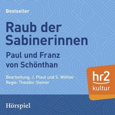 Raub der Sabinnerinnen - Paul Schönthan,Franz Schönthan, Audio, 9783956158094