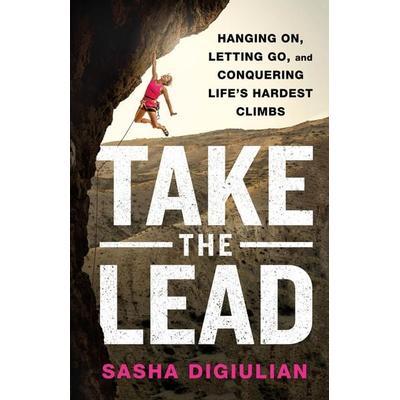 Take the Lead, Gebundene Ausgabe von Sasha Digiulian, HarperCollins, 978-1-250-28070-1