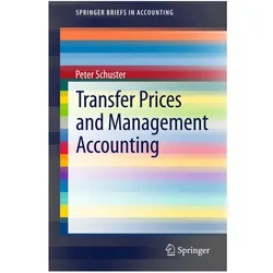 Transfer Prices and Management Accounting, Fachbücher von Peter Schuster