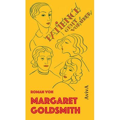 Patience geht vorüber, Gebundene Ausgabe von Margaret Goldsmith, Aviva, 978-3-932338-94-6