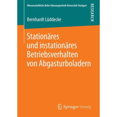 Stationäres und instationäres Betriebsverhalten von Abgasturboladern, Taschenbuch von Bernhardt Lüddecke, Springer Fachmedien Wiesbaden GmbH,