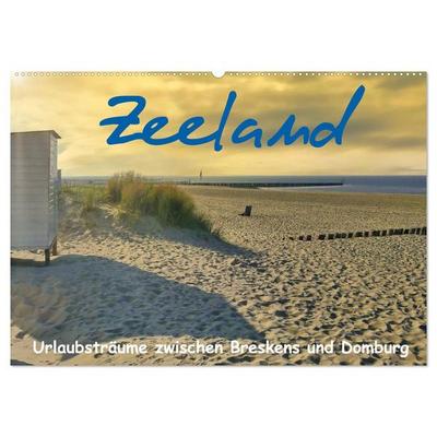 Zeeland - Urlaubsträume zwischen Breskens und Domburg (Wandkalender 2026 DIN A2 quer), CALVENDO Monatskalender