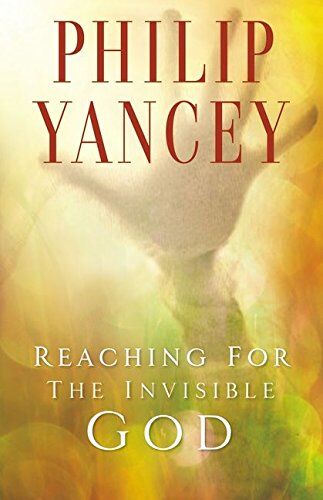 Philip Yancey - Reaching for the Invisible God: What Can We Expect to Find? - Preis vom 04.10.2026 03:51:26 h