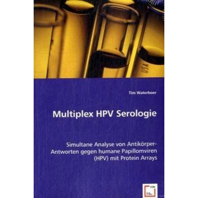Waterboer, T: Multiplex HPV Serologie, Taschenbuch von Tim Waterboer, VDM, 978-3-639-04435-5