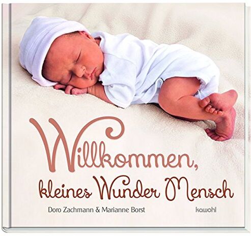 Doro Zachmann - Willkommen, kleines Wunder Mensch - Preis vom 04.10.2026 03:51:26 h