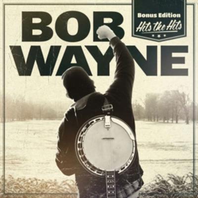 Hits The Hits (Bonus Edition) - Bob Wayne, CD