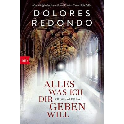 Alles was ich dir geben will, Taschenbuch von Dolores Redondo, btb, 978-3-442-71619-7