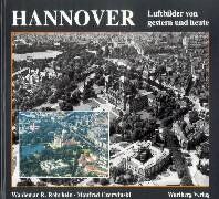 Röhrbein, Waldemar R - Hannover. Luftbilder von gestern und heute. Eine Gegenüberstellung - Preis vom 02.10.2026 23:42:20 h