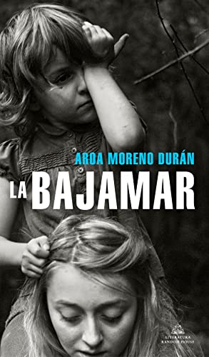 Durán, Aroa Moreno - La bajamar (Literatura Random House) - Preis vom 30.09.2026 22:30:23 h