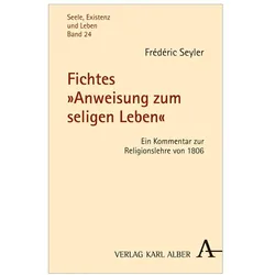 Fichtes 'Anweisung zum seligen Leben', Fachbücher von Frédéric Seyler