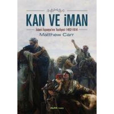 Kan ve Iman, Taschenbuch von Matthew Carr, Alfa Basim Yayim Dagitim