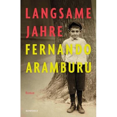 Langsame Jahre, Gebundene Ausgabe von Fernando Aramburu, Rowohlt, 978-3-498-00104-9