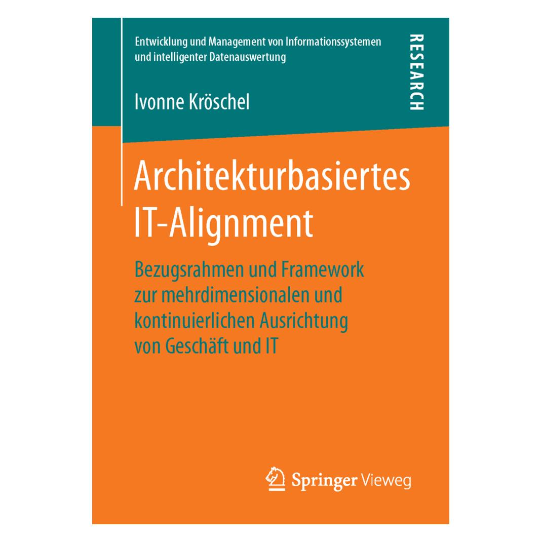 Springer Architekturbasiertes IT-Alignment (Deutsch, Softcover, Ivonne Kröschel) (55605301)