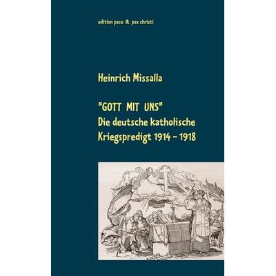 Gott mit uns, Taschenbuch von Heinrich Missalla, BoD – Books on Demand, 978-3-7528-1568-9