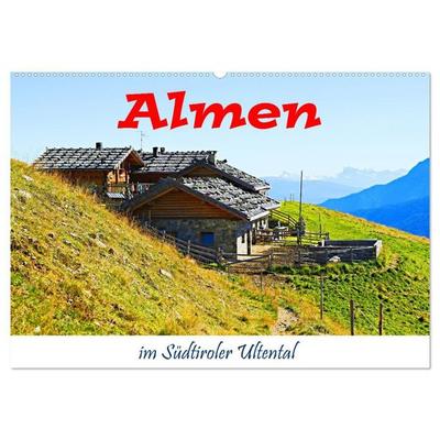 Almen im Südtiroler Ultental (Wandkalender 2027 DIN A2 quer), CALVENDO Monatskalender