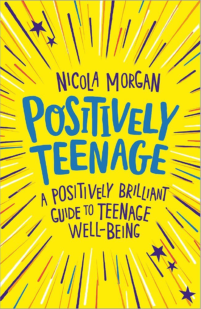 Franklin Watts Positively Teenage: A Positively Brilliant Guide to Teenage Well-Being by Nicola Morgan - Paperback - Ages 11-14 - Teen Mental Health & Resilience
