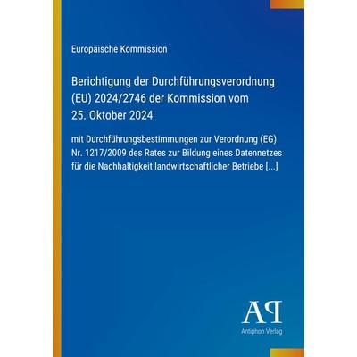 Berichtigung der Durchführungsverordnung (EU) 2024/2746 der Kommission vom 25. Oktober 2024, Taschenbuch von Europäische Kommission, Antiphon Verlag,