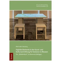 Digitale Elemente in der Kunst- und Kulturvermittlung für Senioren in Museen, Fachbücher von Elke Kralle-Calenberg