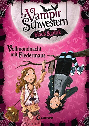 Nadja Fendrich - Die Vampirschwestern black & pink - Vollmondnacht mit Fledermaus - Preis vom 02.10.2026 23:42:20 h