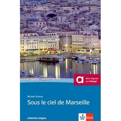Sous le ciel de Marseille. Buch + Audio online, Taschenbuch von Nicolas Sconza, Klett Sprachen GmbH, 978-3-12-591424-7
