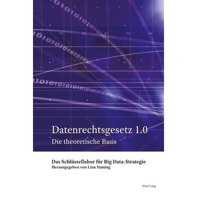 Datenrechtsgesetz 1.0, Gebundene Ausgabe von SSAP International, Peter Lang Ltd. International Academic Publishers, 978-1-78997-827-8