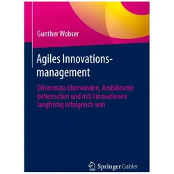Wobser:Agiles Innovationsmanagement für, Fachbücher von Gunther Wobser