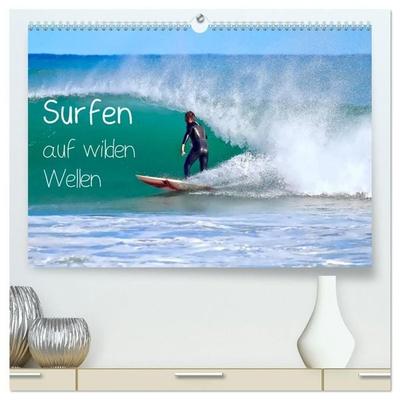 Surfen auf wilden Wellen (hochwertiger Premium Wandkalender 2027 DIN A2 quer), Kunstdruck in Hochglanz