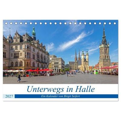 Unterwegs in Halle (Tischkalender 2027 DIN A5 quer), CALVENDO Monatskalender